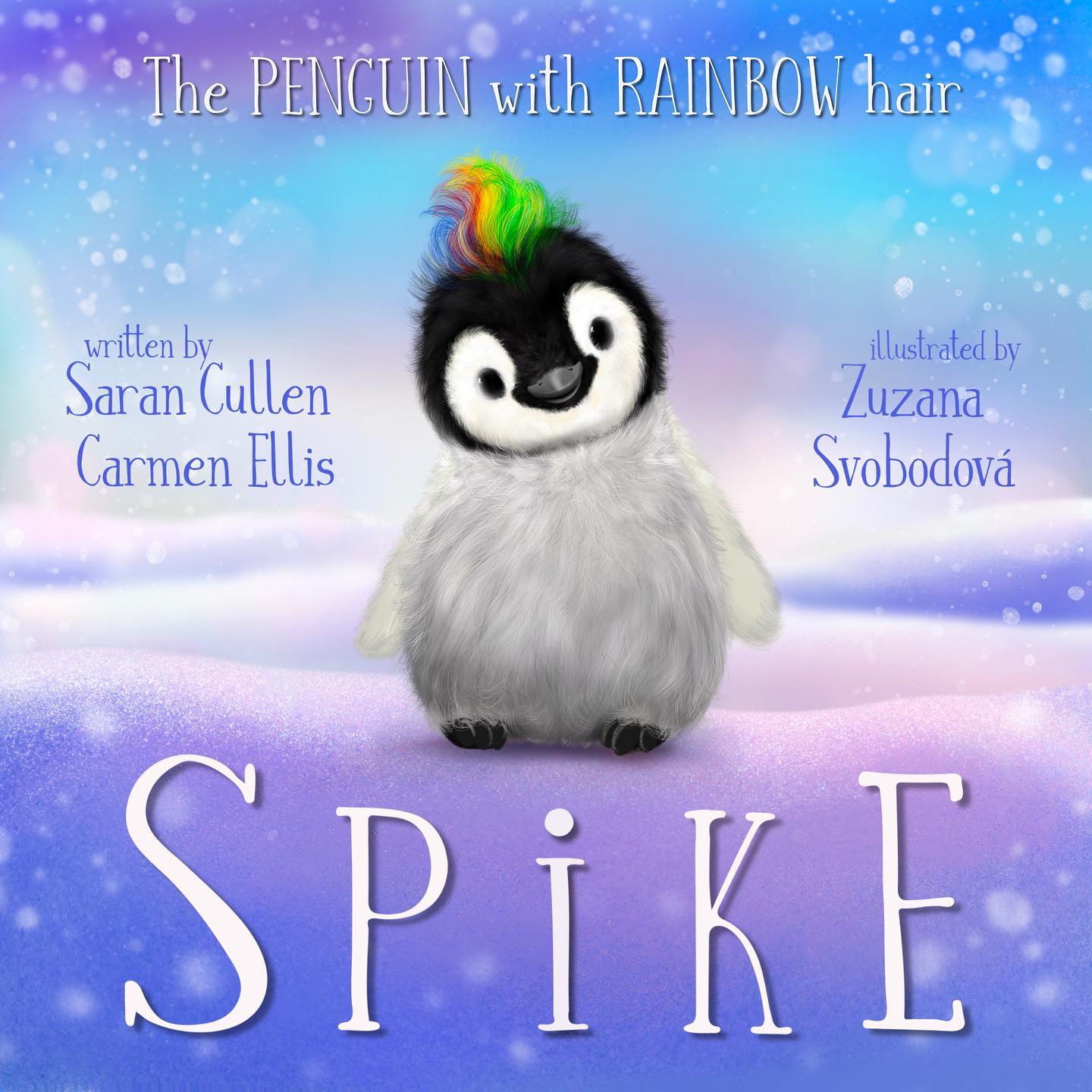 Spike: The Penguin with the Rainbow Hair